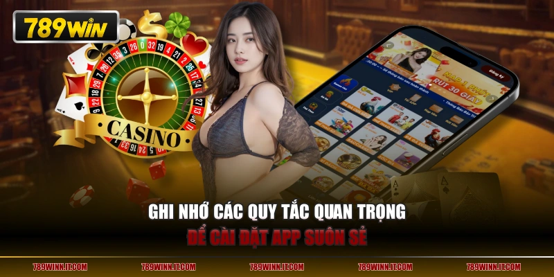 Ghi nhớ các quy tắc quan trọng để cài đặt app suôn sẻ